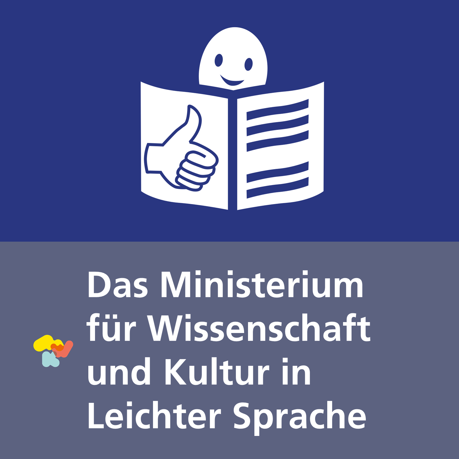 Schmuckbild: MWK in Leichter Sprache (Bildrechte Signet: © European Easy-to-Read Logo: Easy to Read. More information at www.easy-to-read.eu)